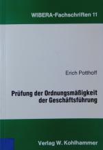 Prüfung der Ordnungsmäßigkeit der Geschäftsführung. Ein betriebswirtschaftlicher Kommentar.