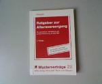 Ratgeber zur Altersversorgung: Die gesetzliche, betriebliche und private Absicherung für das Alter. 4 Auflage. WRS-Musterverträge, Band 27.