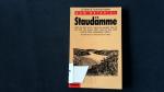 Zum Beispiel Staudämme.