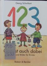 1, 2, 3 - Gott ist auch dabei. Texte und Bilder für Kinder.