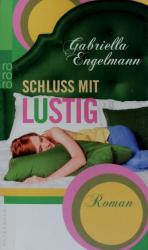 Gabriella Engelmann: Schluss mit lustig. Gabriella Engelmann: Schluss mit lustig.