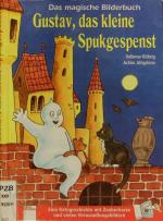 Gustav, das kleine Schreckgespenst. Eine Rategeschichte mit echter Zauberkerze.