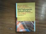Walter Kasper: Weil Sakramente Zukunft h Walter Kasper: Weil Sakramente Zukunft h