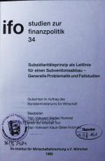 Subsidiaritätsprinzip als Leitlinie für einen Subventionsabbau. generelle Problematik und Fallstudien, Gutachten im Auftrag des Bundesministeriums für Wirtschaft.