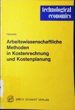 Arbeitswissenschaftliche Methoden in Kostenrechnung und Kostenplanung.