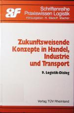 Zukunftsweisende Konzepte in Handel, Industrie und Transport.