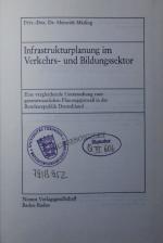 Infrastrukturplanung im Verkehrs- und Bildungssektor. eine vergleichende Untersuchung zum gesamtstaatlichen Planungsprozess in der Bundesrepublik Deutschland.