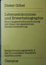 Lebenseinkommen und Erwerbsbiographie. eine Längsschnittuntersuchung mit Daten der gesetzlichen Rentenversicherung.