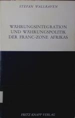 Währungsintegration und Währungspolitk der Franc-Zone Afrikas.