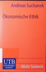 Andreas Suchanek: Ökonomische Ethik.