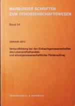 Verbundbildung bei den Einkaufsgenossenschaften des Lebensmittelhandels und einzelgenossenschaftlicher Förderauftrag.