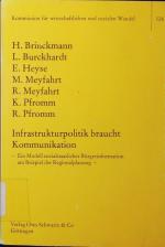 Infrastrukturpolitik braucht Kommunikation. ein Modell sozialstaatlicher Bürgerinformation am Beispiel der Regionalplanung.