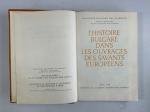 Histoire Bulgare dans les ouvrages des savants Européens. (= Recherches et études sur l'histoire du peuple bulgar 1).