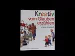 Udo Hahn: Kreativ vom Glauben erzählen. 