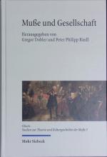 Gregor Dobler: Muße und Gesellschaft.