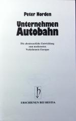 Peter Norden: Unternehmen Autobahn. Die 
