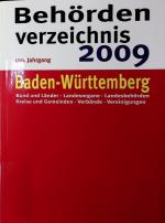 Behördenverzeichnis Baden-Württemberg: 2009. Zusammengestellt nach amtlichen Unterlagen der Staatlichen und kommunalen Behörden.