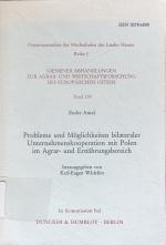 Probleme und Möglichkeiten bilateraler Unternehmenskooperation mit Polen im Agrar- und Ernährungsbereich.