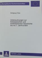 Untersuchungen zur frühslawischen und frühfränkischen Geschichte bis ins 7. Jahrhundert. Europäische Hochschulschriften.