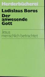 Ladislaus Boros: Der anwesende Gott. Jes