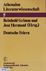Reinhold Grimm: Deutsche Feiern. Athenai Reinhold Grimm: Deutsche Feiern. Athenai