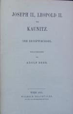 Joseph II., Leopold II. und Kaunitz : ihr Briefwechsel.