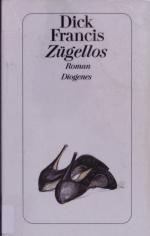 Zügellos. Roman.