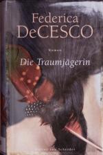 Federica de, Cesco: Die Traumjägerin. Ro