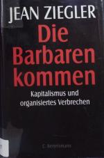 Jean Ziegler: Die Barbaren kommen. Kapit