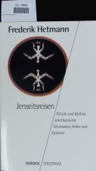 Frederik Hetmann: Jenseitsreisen. Ritual