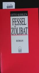 Fessel Zölibat. Roman.