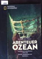Ballard, Robert D.: Abenteuer Ozean. Unt Ballard, Robert D.: Abenteuer Ozean. Unt