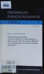 Rationelle Energieanwendung und Energie-Recycling im Industriebetrieb zur Sicherung einer hohen ökonomischen Effektivität unter den Bedingungen der intensiv erweiterten Reproduktion.