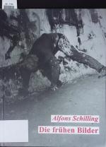 Alfons Schilling: Alfons Schilling. Die 