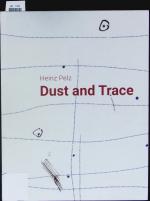 Heinz Pelz. Dust and trace.