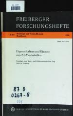 Eigenschaften und Einsatz von NE-Werkstoffen. Vorträge zum Berg- und Hüttenmännischen Tag 1985 in Freiberg ; mit 15 Tabellen.