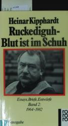 Heinar Kipphardt: Ruckediguh-Blut ist im