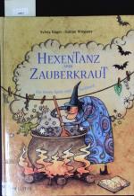 Sylvia Näger: Hexentanz und Zauberkraut. Sylvia Näger: Hexentanz und Zauberkraut.