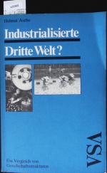 Industrialisierte Dritte Welt? Ein Vergleich von Gesellschaftsstrukturen in Taiwan, Hongkong und Südkorea.