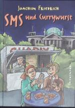 Joachim Friedrich: SMS und Currywurst.