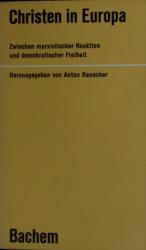 Christen in Europa. Zwischen marxistischer Reaktion und demokratischer Freiheit.