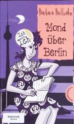 Barbara Bollwahn: Mond über Berlin.