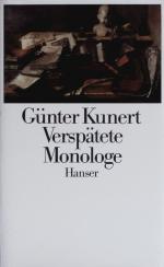 Günter Kunert: Verspätete Monologe.
