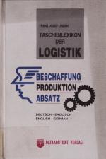 Taschenlexikon der Logistik. Beschaffung, Produktion, Absatz; deutsch-englisch, English-German.