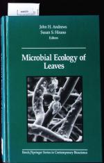 Microbial ecology of leaves. Brock/Springer series in contemporary bioscience; .