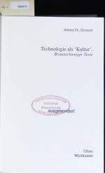 Technologie als 'Kultur'. Braunschweiger Texte.