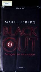 Marc Elsberg: Blackout. Morgen ist es zu