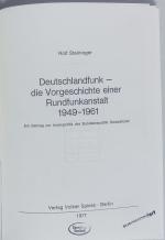 Deutschlandfunk - die Vorgeschichte einer Rundfunkanstalt 1949-1961. Ein Beitrag zur Innenpolitik der Bunderepublik Deutschland.