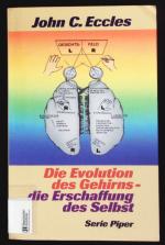 Die Evolution des Gehirns - die Erschaffung des Selbst.