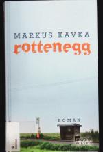 Markus Kavka: Rottenegg. Roman.